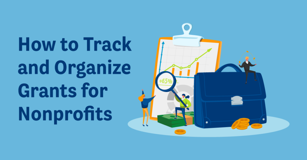 How to Track and Organize Grants for Nonprofits Digital Fundraising